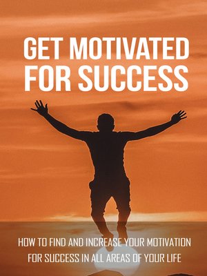 cover image of Get Motivated For Success